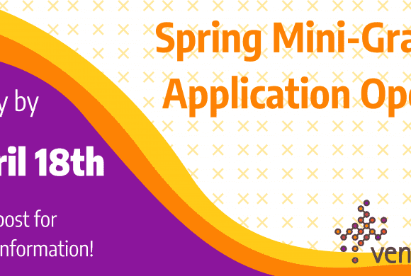 Applications Are Open for Ventures’ 2022 Spring Mini – Grants